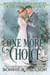 One More Choice - Mistletoe Matchmakers of Clearwater County, #3