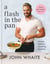 A Flash in the Pan - Simple, speedy stovetop recipes