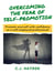 Overcoming the Fear of Self-Promotion