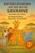 Entdeckungen auf der weiten Savanne – für Kinder ab 2 Jahren, Vorlesegeschichten, Abenteuer, Freundschaft - Abenteuer aus der Savanne, #3