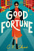Good Fortune - A Novel