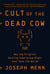 Cult of the Dead Cow - How the Original Hacking Supergroup Might Just Save the World