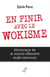 EN FINIR AVEC LE WOKISME - CHRONIQUE DE LA CONTRE-OFFENSIVE ANGLO-SAXONNE