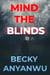 Mind The Blinds