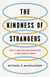 The Kindness of Strangers - How a Selfish Ape Invented a New Moral Code