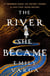 The River She Became - The No.1 bestselling fae fantasy hit of the summer