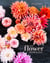 The Flower Workshop - Lessons in Arranging Blooms, Branches, Fruits, and Foraged Materials