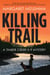Killing Trail - A Timber Creek K-9 Mystery
