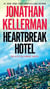 Heartbreak Hotel - An Alex Delaware Novel