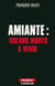 Amiante : 100 000 morts à venir