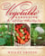 Vegetable Gardening the Colonial Williamsburg Way - 18th-Century Methods for Today's Organic Gardeners