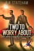 Two to Worry About - Turner Hahn And Frank Morales Crime Mysteries, #4