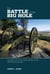 Battle of the Big Hole - The Story Of The Landmark Battle Of The 1877 Nez Perce War