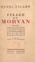 Visage du Morvan - Esquisse géographique, touristique, gastronomique, historique, folklorique