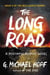 The Long Road - A Postapocalyptic Novel