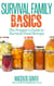 The Prepper’s Guide to Survival Food Storage - Survival Family Basics - Preppers Survival Handbook Series