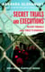 Secret Trials and Executions - Military Tribunals and the Threat to Democracy