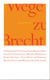 Wege zu Brecht - Wie Kathrina Thalbach, Benno Besson, Sabine Thalbach, Regine Lutz, Manfred Wekwerth, Käthe Reichel, Egon Monk und Barbara Brecht Schall zum Berliner Ensemble fanden