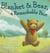 Blanket & Bear, a Remarkable Pair