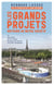 Les grands projets, moteurs de notre société
