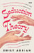 Seduction Theory - The smart, funny, delicious campus novel that everyone is talking about