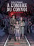 À l'ombre du convoi (Tome 1)  - Le Poids du passé
