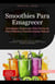 Smoothies Para Emagrecer: Estratégias Poderosas Para Perda de Peso Rápida e Desintoxicação Natural - Smoothie (PT), #2