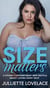 Size Matters: A Steamy Contemporary BBW Erotica About Loving Every Inch