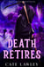 Death Retires - Death Retired, #1