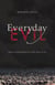 Everyday Evil - Why Our World Is the Way It Is