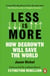 Less is More - How Degrowth Will Save the World