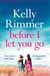 Before I Let You Go - The brand new gripping pageturner of love and loss from the bestselling author