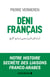 Déni français - Notre histoire secrète des liaisons franco-arabes