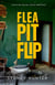 Flea Pit Flip - A Dose of Reality, #1