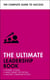 The Ultimate Leadership Book - Inspire Others; Make Smart Decisions; Make a Difference