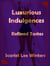 Luxurious Indulgences: Refined Tastes - Luxurious Indulgences, #1