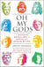 Oh My Gods - A Modern Retelling of Greek and Roman Myths