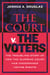 The Court v. The Voters - The Troubling Story of How the Supreme Court Has Undermined Voting Rights