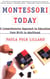 Montessori Today - A Comprehensive Approach to Education from Birth to Adulthood