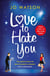 Love to Hate You - The laugh-out-loud romantic comedy mega-hit