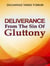 Deliverance From The Sin of Gluttony - Practical Helps in Sanctification, #7