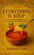 Everything is Soup: Sicilian Wisdom, Nourishment and Recipes for a Delicious Life
