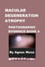 Macular Degeneration Atrophy, Photographic Evidence Book 4 - Macular Degeneration Atrophy, Photographic Evidence Series of   Books, #6