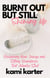Burnt Out But Still Showing Up: Reclaiming Your Energy And Setting Boundaries That Actually Stick - The Soul Shift Series