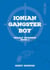 Ionian Gangster Boy - Ionian Gangster Boy, #1