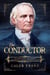 The Conductor: The Story of Rev. John Rankin, Abolitionism’s Essential Founding Father