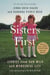 Sisters First - Stories from Our Wild and Wonderful Life