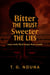 Bitter The Trust, Sweeter The Lies