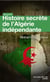 Histoire secrète de l'Algérie indépendante - Édition mise à jour