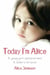 Today I'm Alice - A young girl's splintered mind, a father's evil secret